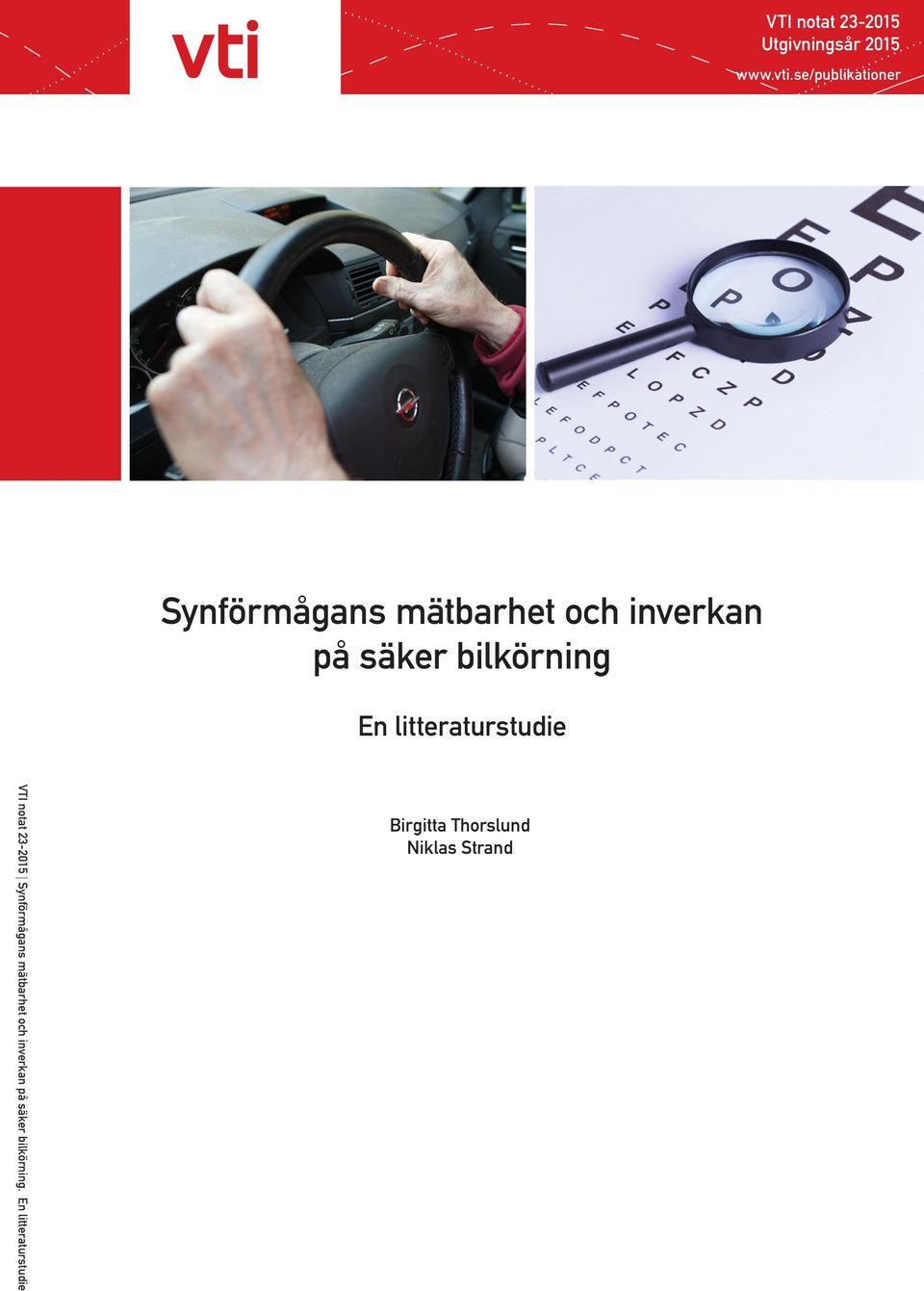 bilkörning En litteraturstudie VTI notat 23-2015 Synförmågans