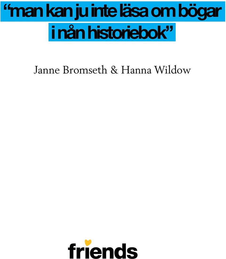 historiebok Janne