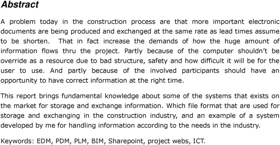 Partly because of the computer shouldn t be override as a resource due to bad structure, safety and how difficult it will be for the user to use.