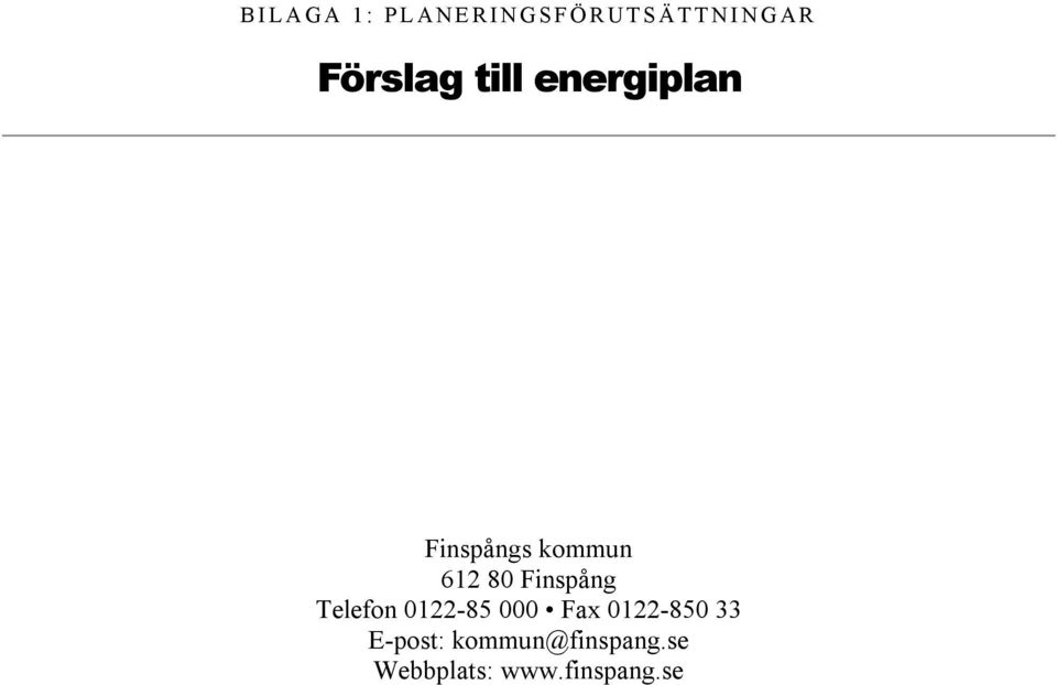 612 80 Fnspång Telefon 0122-85 000 Fax 0122-850 33