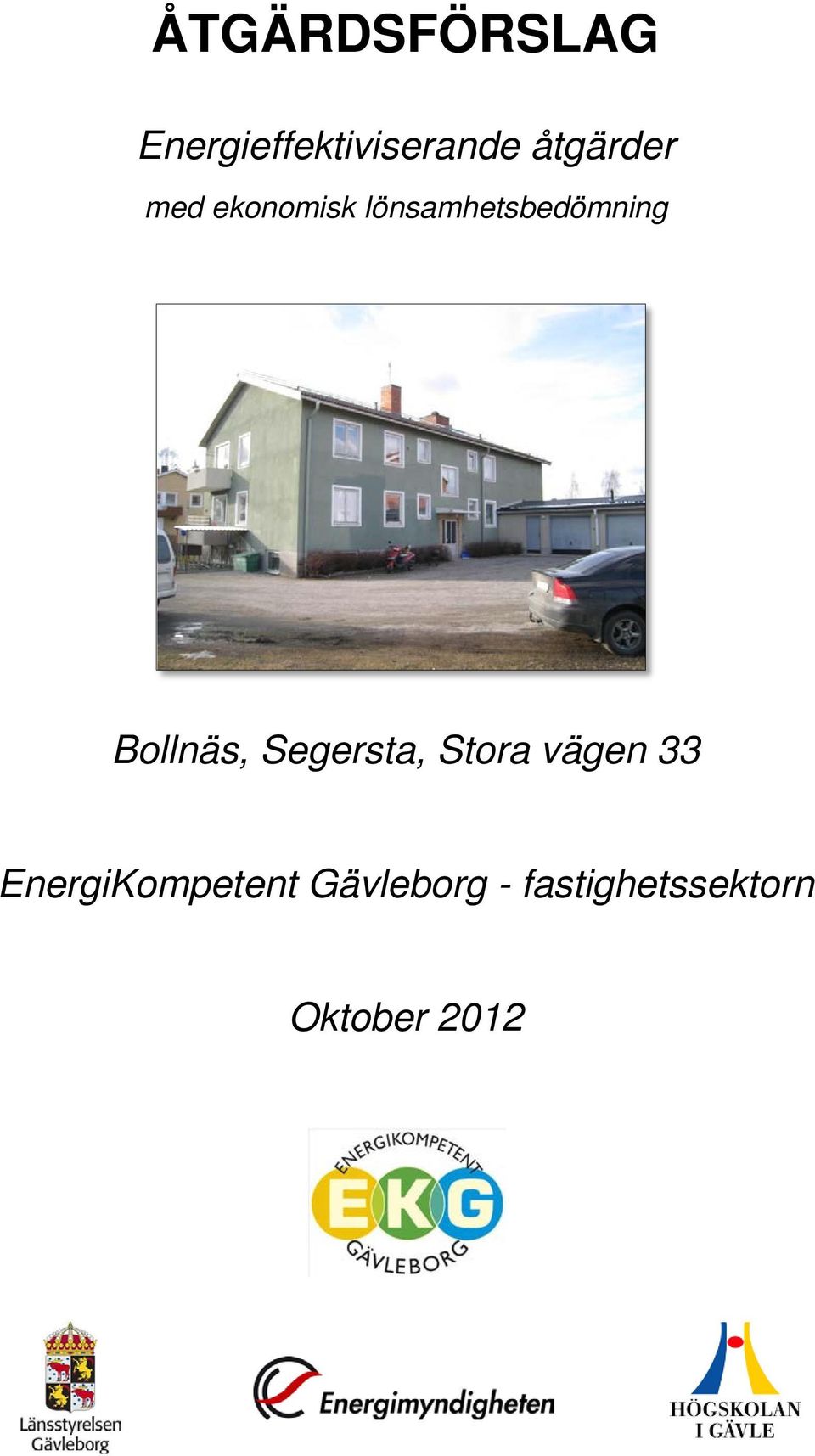 Bollnäs, Segersta, Stora vägen 33