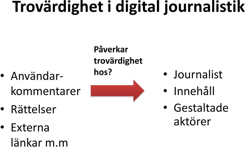 länkar m.m Påverkar trovärdighet hos?