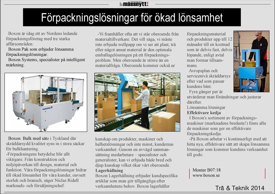 Från konstruktion och miljöpåverkan till design, material och funktion.