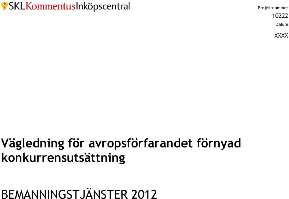 avropsförfarandet förnyad