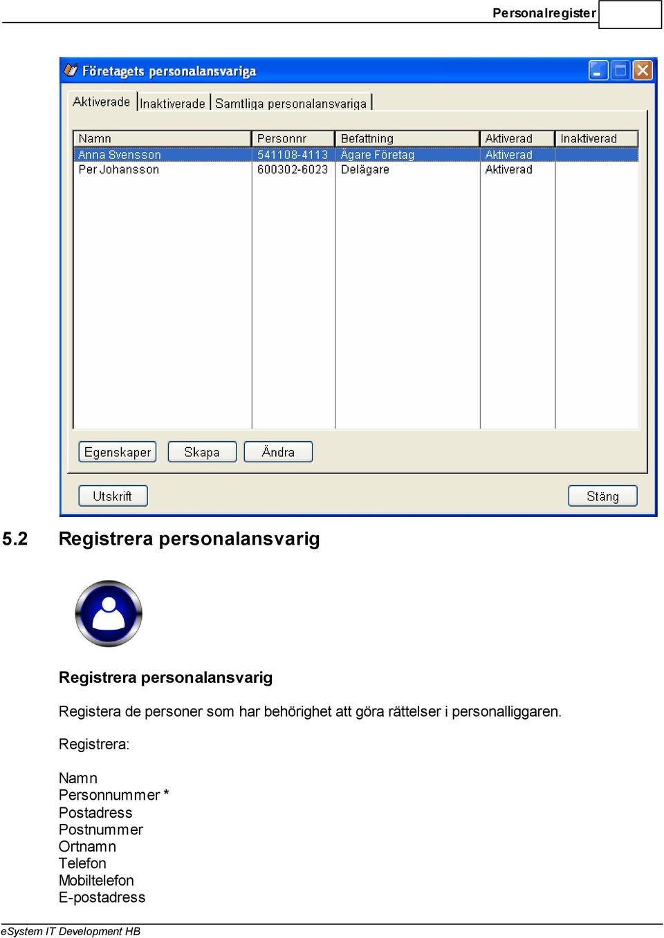 Registera de personer som har behörighet att göra rättelser i