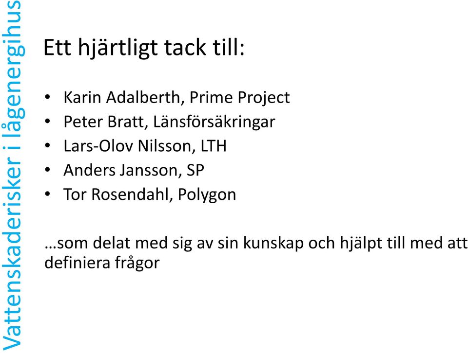 Anders Jansson, SP Tor Rosendahl, Polygon som delat med