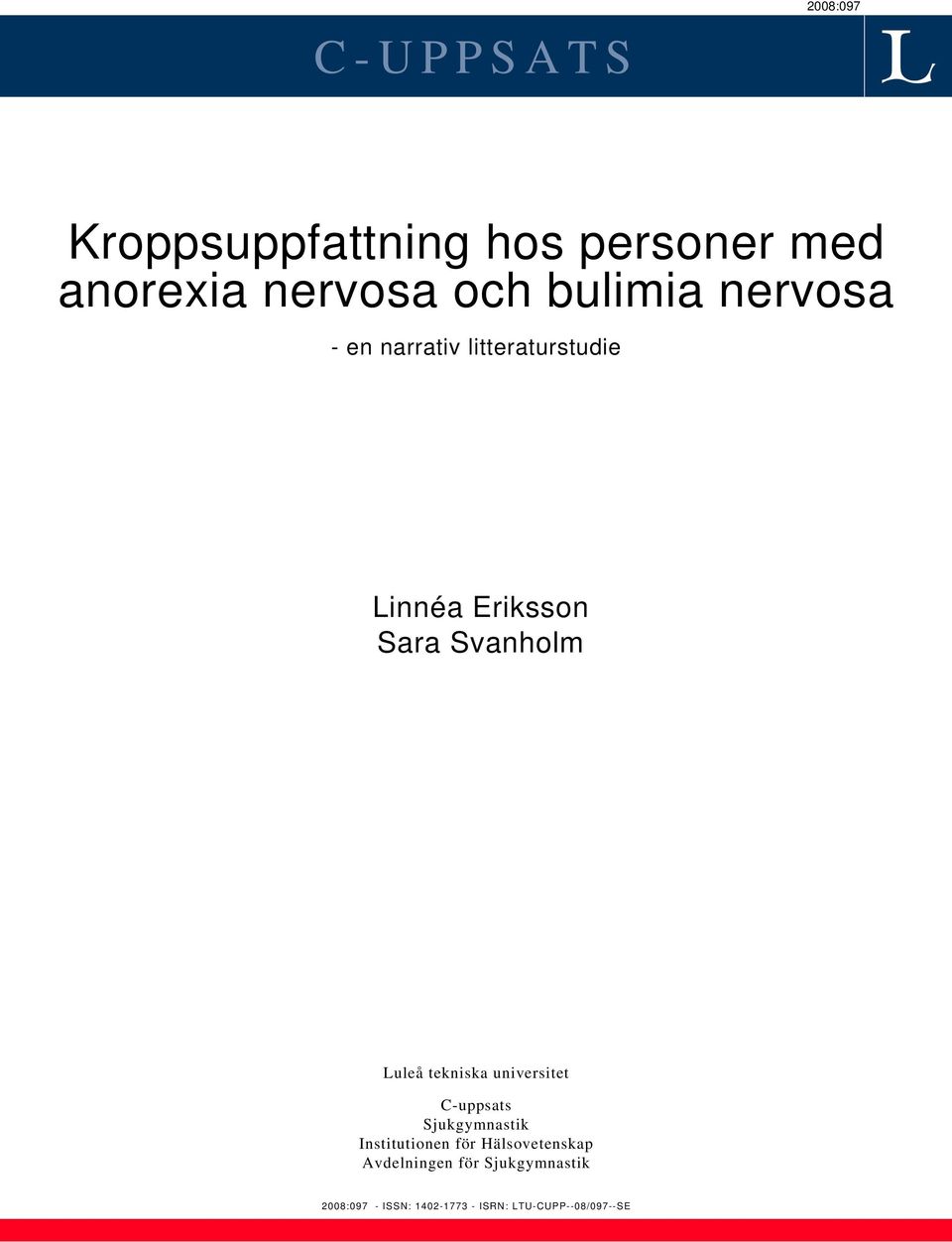 Luleå tekniska universitet C-uppsats Sjukgymnastik Institutionen för