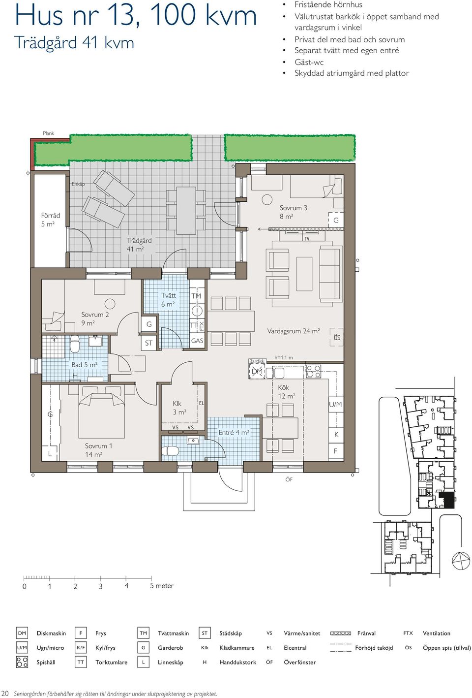 Trädgård 41 m² Tvätt AS Vardagsrum 24 m² Bardisk 3 m² 12 m² Entré 4 m² K rys rånval arderob E örhöjd