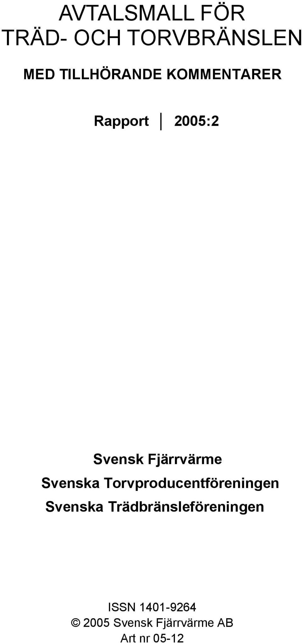 Torvproducentföreningen Svenska Trädbränsleföreningen