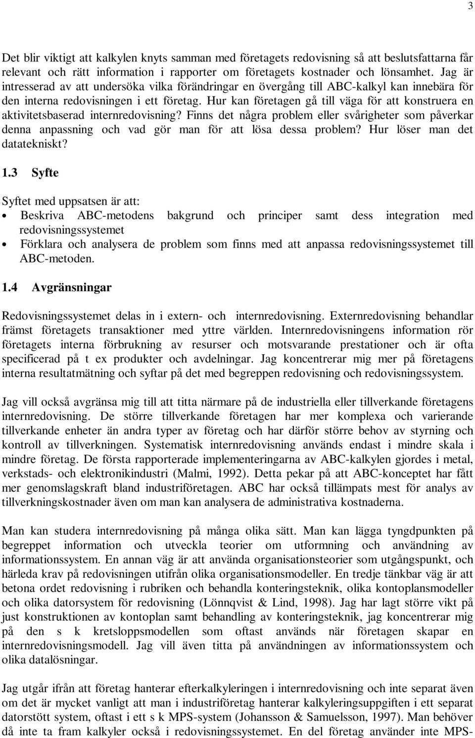 Hur kan företagen gå till väga för att konstruera en aktivitetsbaserad internredovisning?