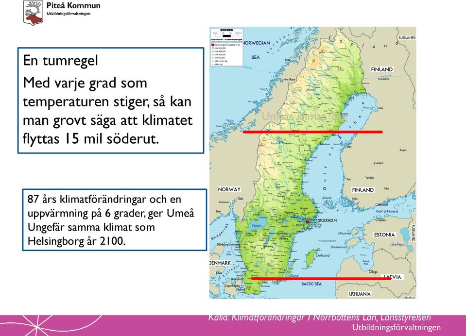 Umeås klimat idag 87 års klimatförändringar och en uppvärmning på 6