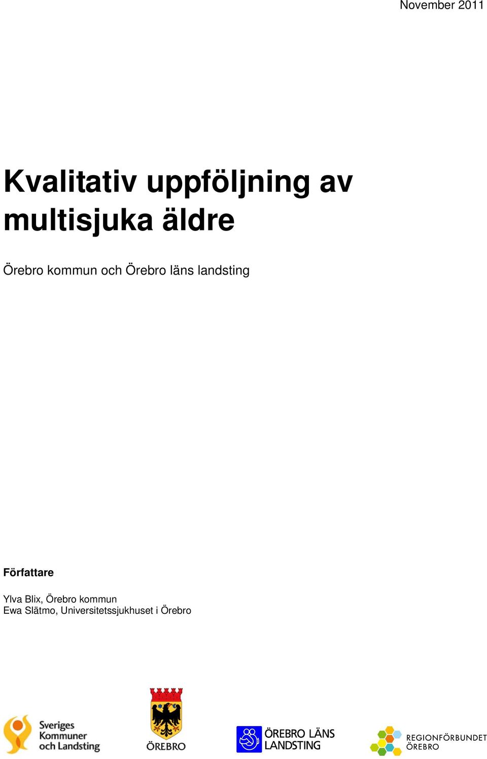 läns landsting Författare Ylva Blix, Örebro