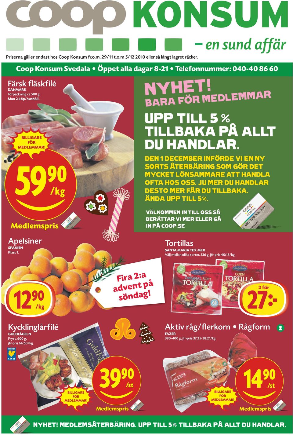 Tortillas SANTA MARA TEX MEX Välj mellan olika sorter.