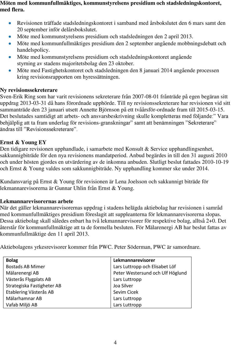 Möte med kommunfullmäktiges presidium den 2 september angående mobbningsdebatt och handelspolicy.