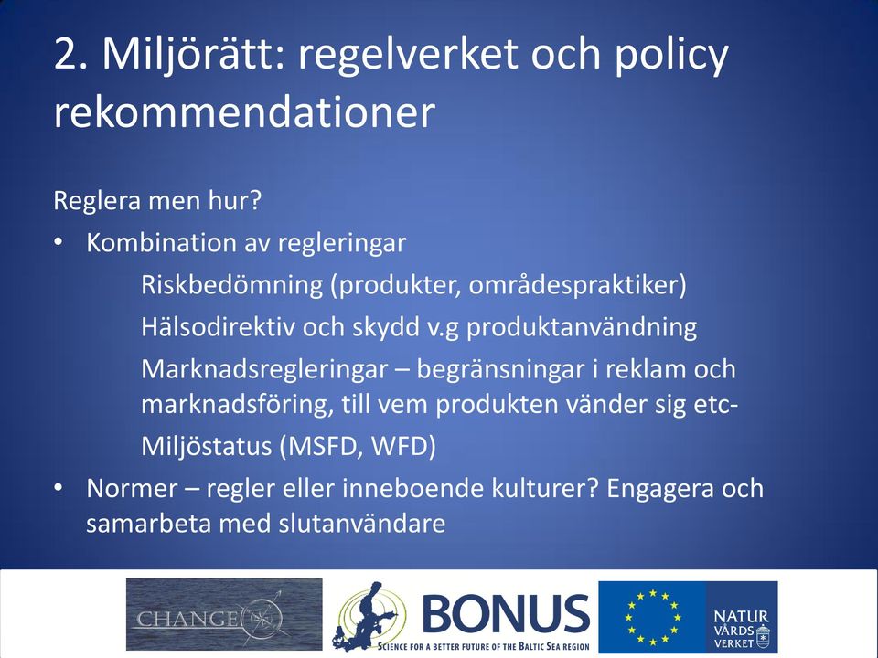 g produktanvändning Marknadsregleringar begränsningar i reklam och marknadsföring, till vem