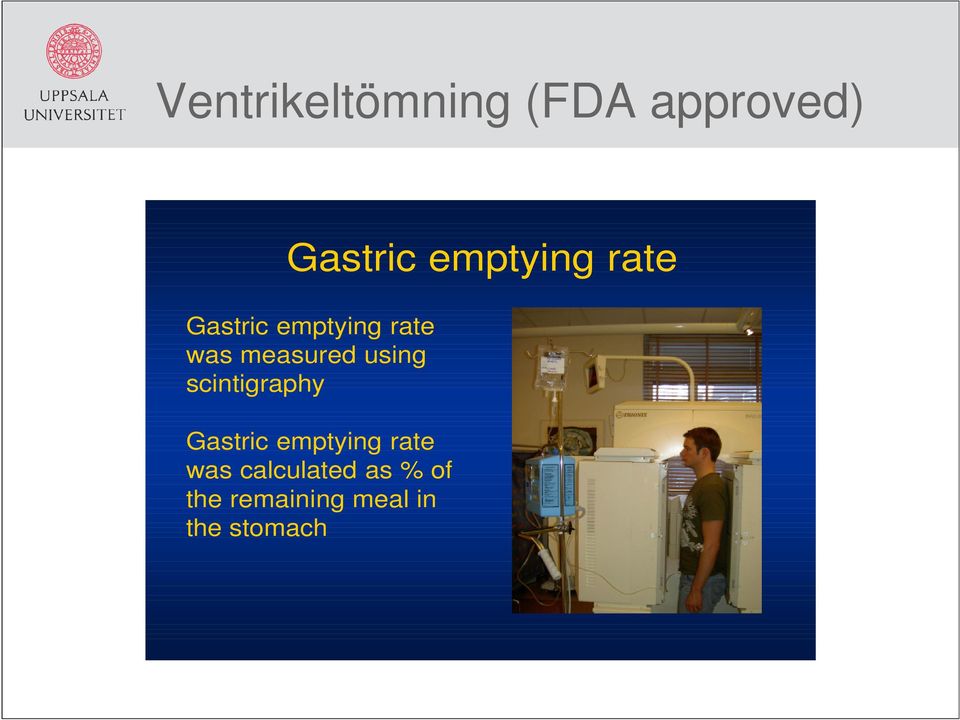 measured using scintigraphy Gastric emptying
