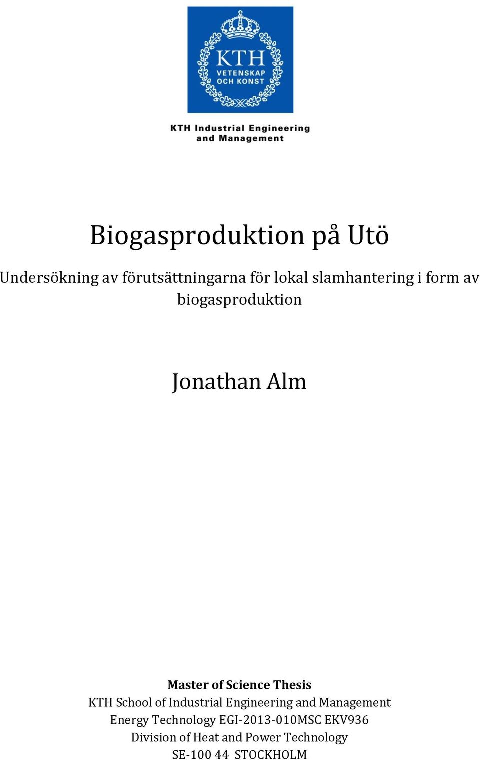 Thesis KTH School of Industrial Engineering and Management Energy