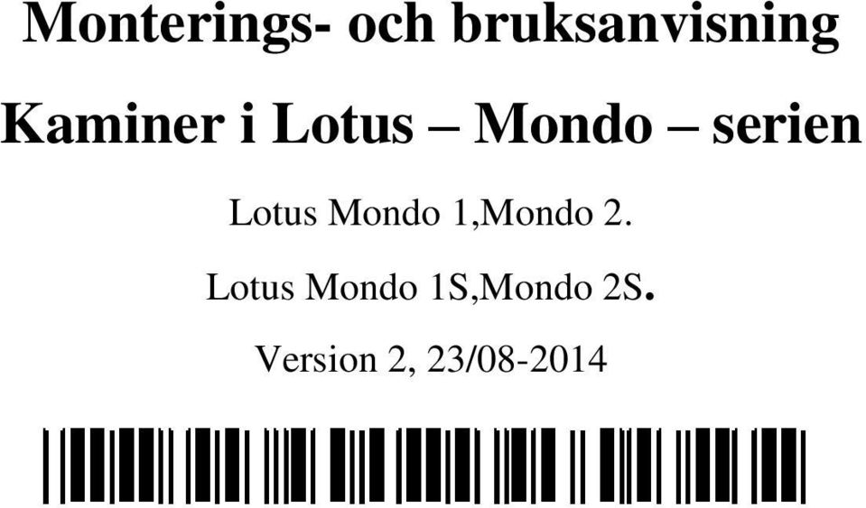 Lotus Mondo 1,Mondo 2.