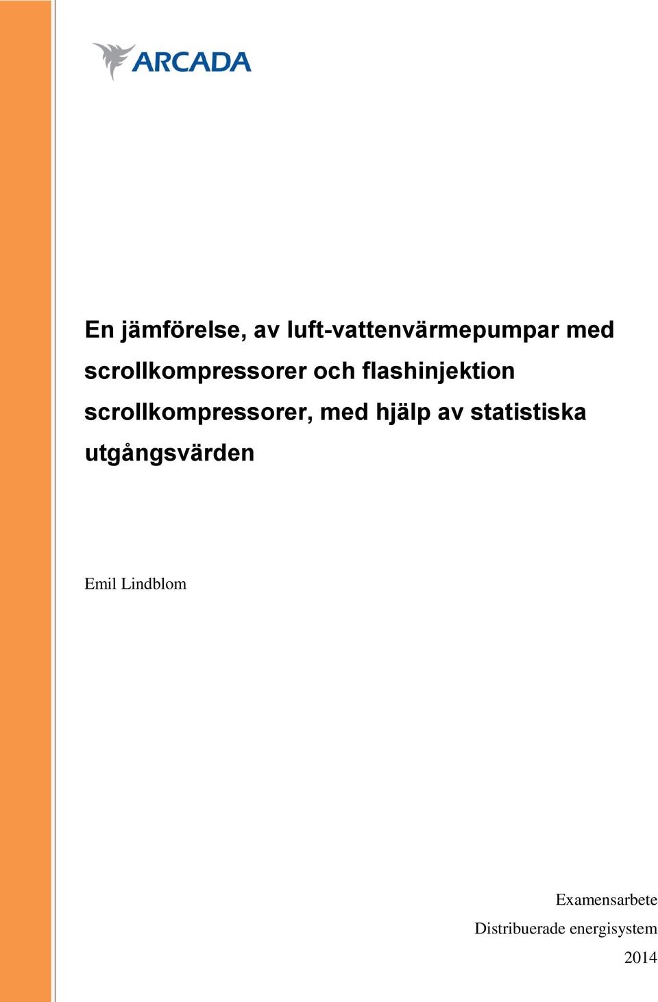 scrollkompressorer, med hjälp av statistiska