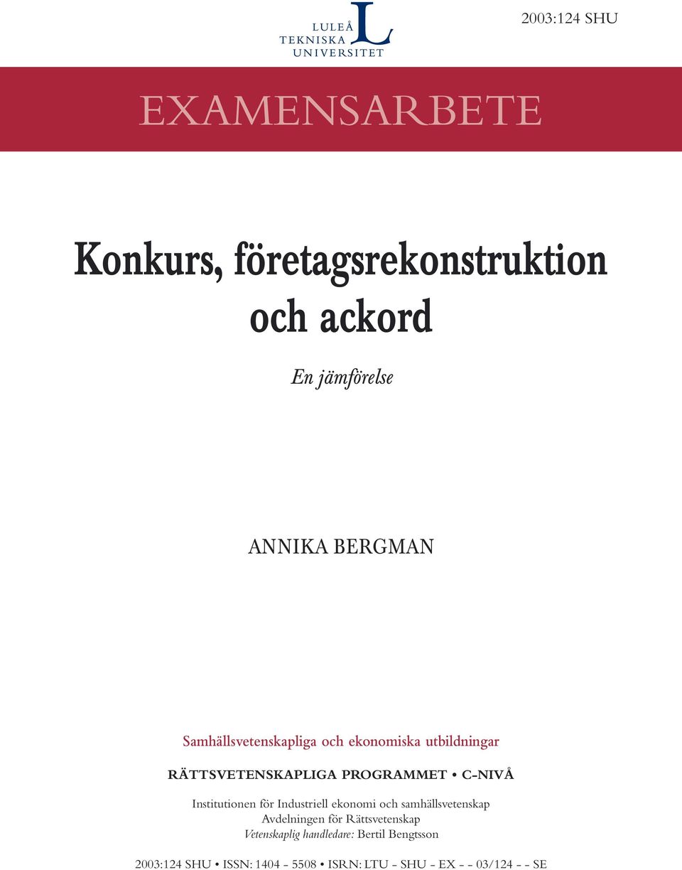 Institutionen för Industriell ekonomi och samhällsvetenskap Avdelningen för Rättsvetenskap