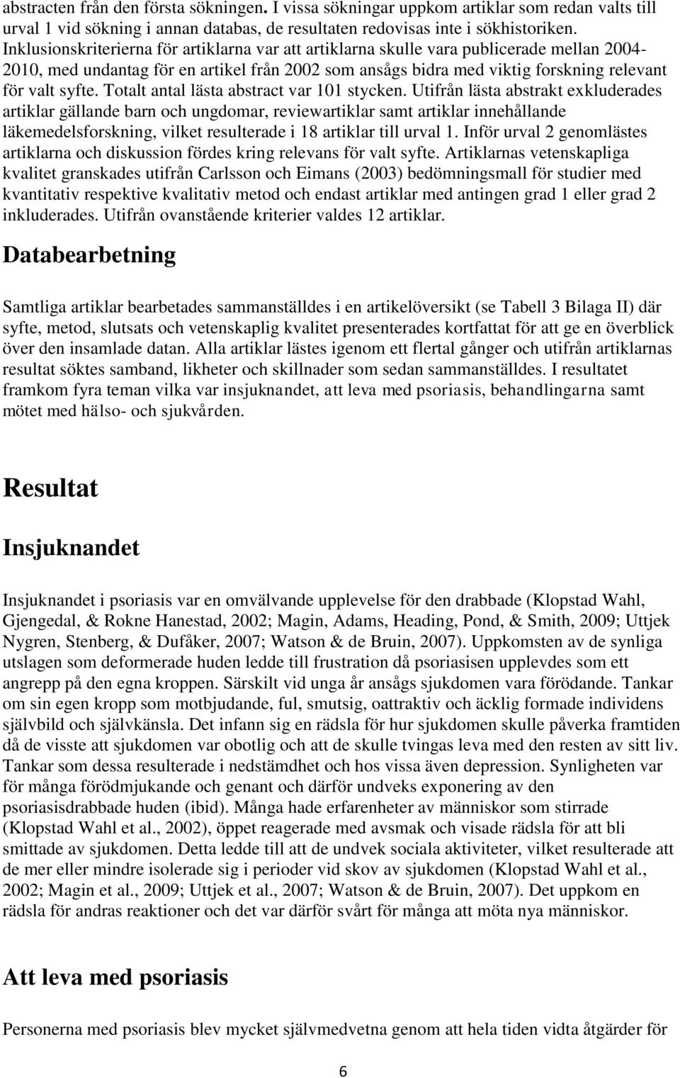 Totalt antal lästa abstract var 101 stycken.