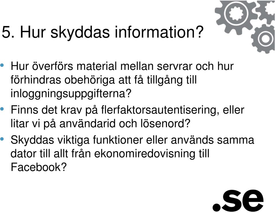 till inloggningsuppgifterna?