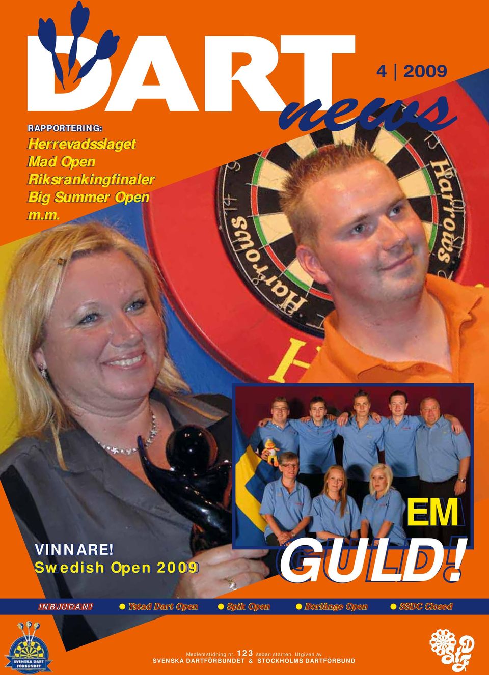 Ystad Dart Open Spik Open Borlänge Open SSDC Closed Medlemstidning nr.