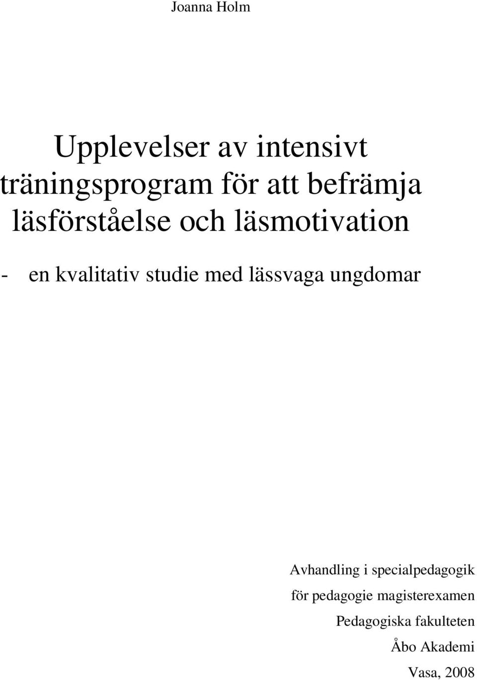 studie med lässvaga ungdomar Avhandling i specialpedagogik för