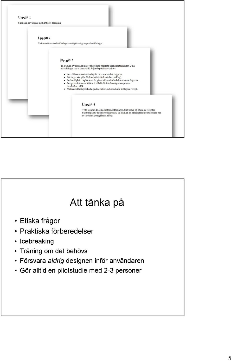 behövs Försvara aldrig designen inför