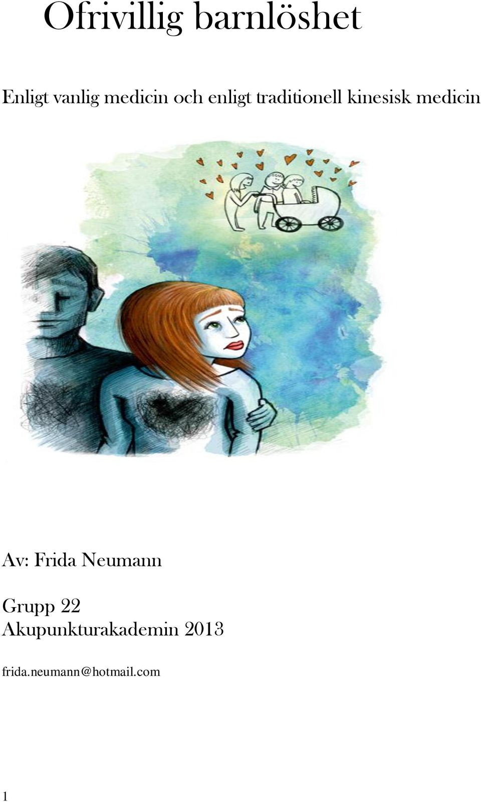 medicin Av: Frida Neumann Grupp 22