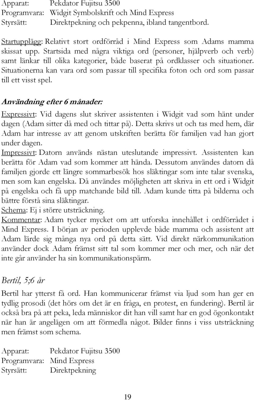 Startsida med några viktiga ord (personer, hjälpverb och verb) samt länkar till olika kategorier, både baserat på ordklasser och situationer.