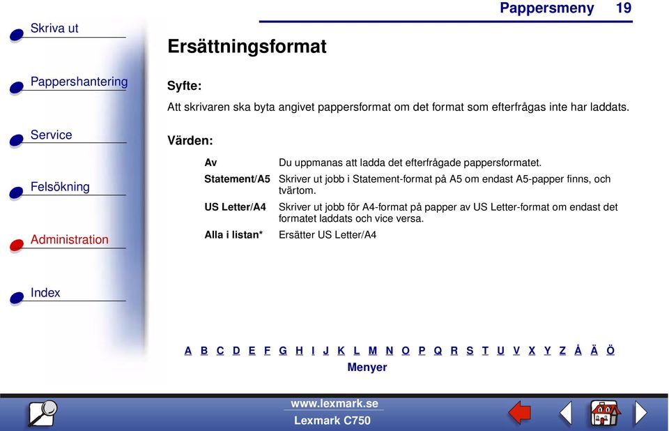 Av Statement/A5 US Letter/A4 Alla i listan* Du uppmanas att ladda det efterfrågade pappersformatet.