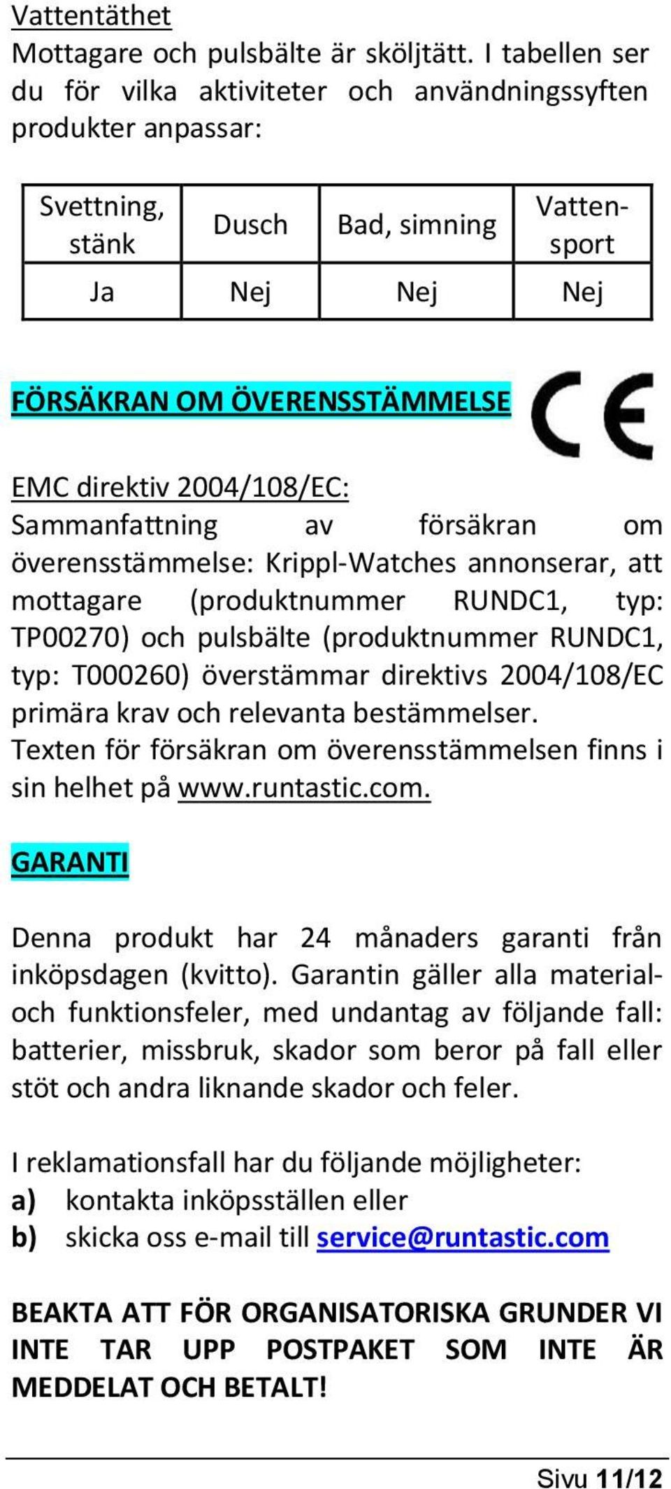 2004/108/EC: Sammanfattning av försäkran om överensstämmelse: Krippl-Watches annonserar, att mottagare (produktnummer RUNDC1, typ: TP00270) och pulsbälte (produktnummer RUNDC1, typ: T000260)