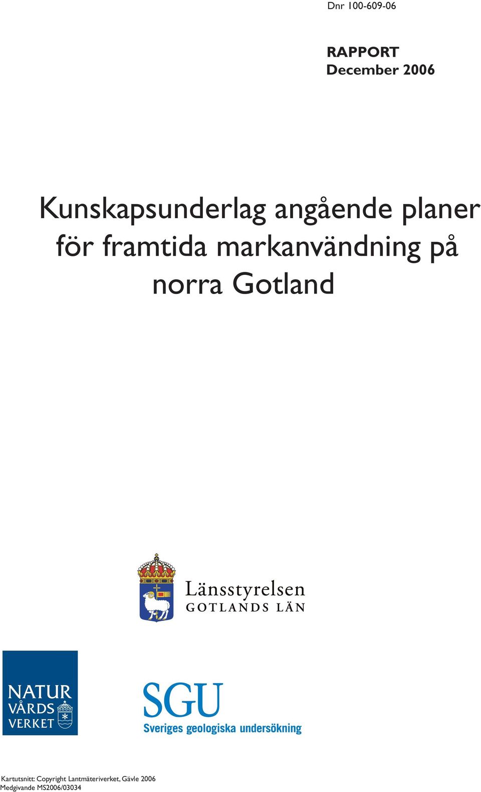 markanvändning på norra Gotland Kartutsnitt: