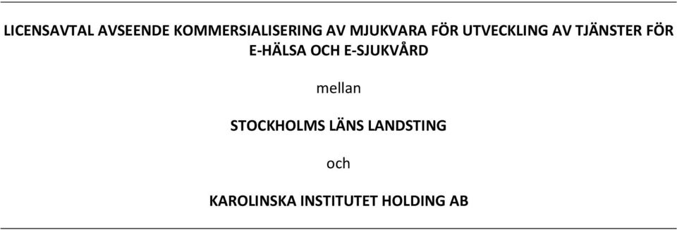 E-HÄLSA OCH E-SJUKVÅRD mellan STOCKHOLMS