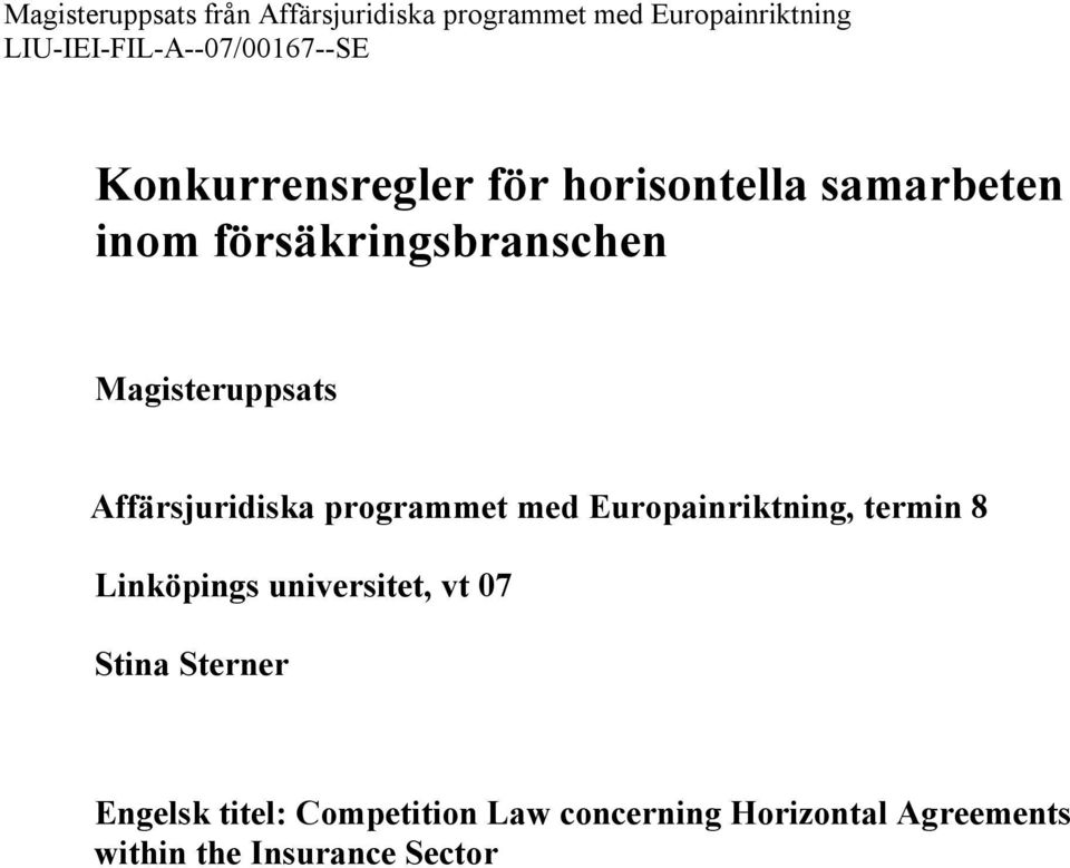 försäkringsbranschen Magisteruppsats Affärsjuridiska programmet med Europainriktning, termin 8