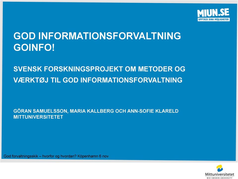 INFORMATIONSFORVALTNING GÖRAN SAMUELSSON, MARIA KALLBERG OCH