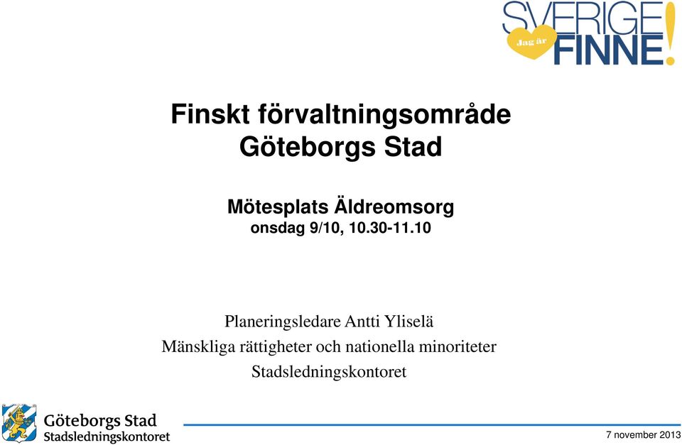 10 Planeringsledare Antti Yliselä Mänskliga