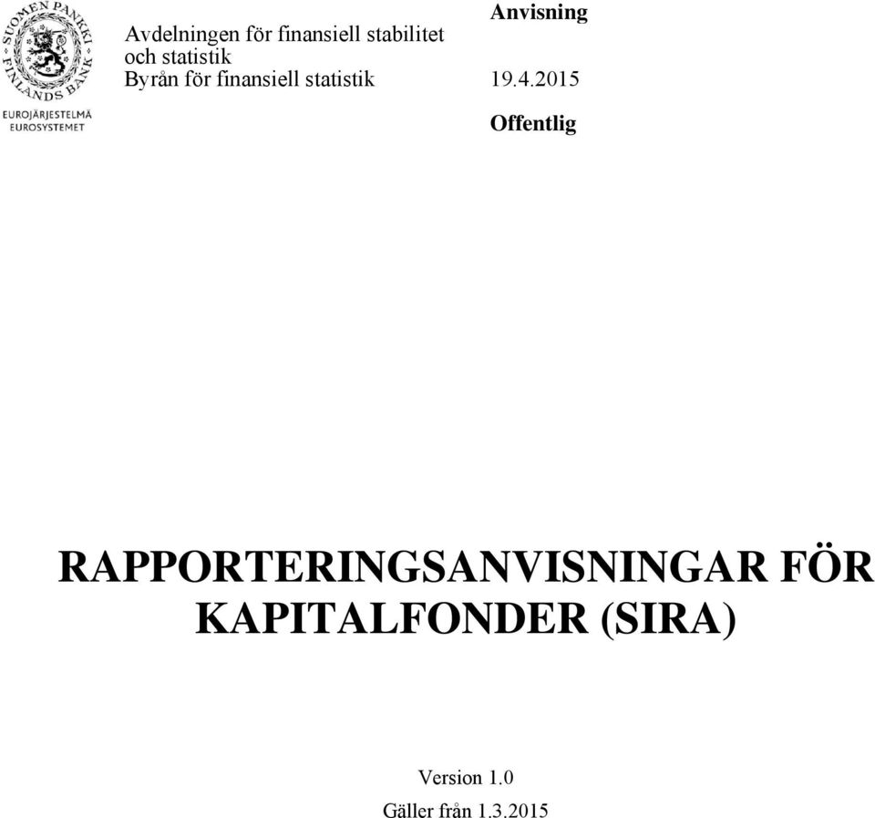 RAPPORTERINGSANVISNINGAR FÖR