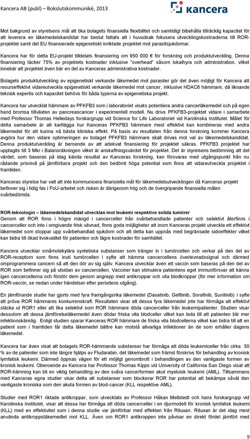 Kancera har för detta EU-projekt tilldelats finansiering om 950 000 för forskning och produktutveckling.