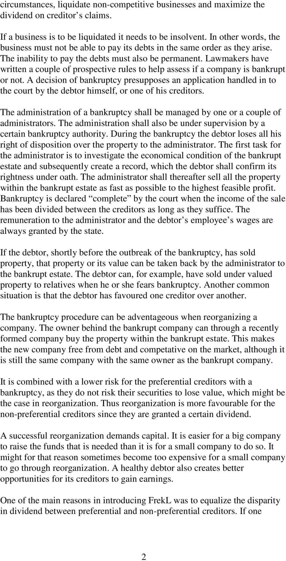 Lawmakers have written a couple of prospective rules to help assess if a company is bankrupt or not.