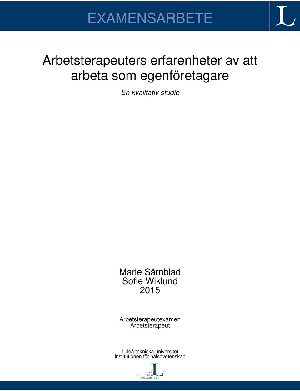 Särnblad Sofie Wiklund 2015 Arbetsterapeutexamen