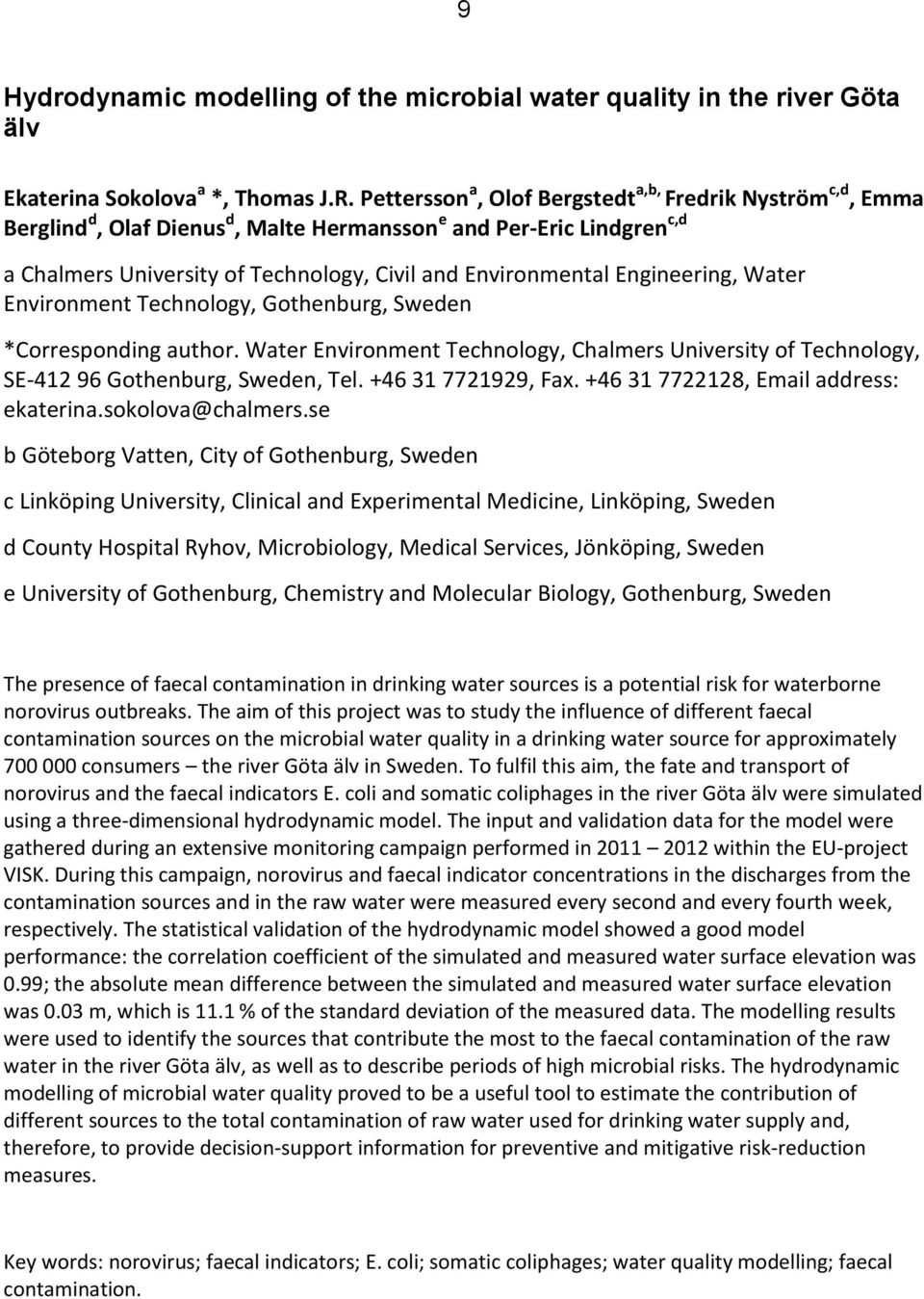 Engineering, Water Environment Technology, Gothenburg, Sweden *Corresponding author. Water Environment Technology, Chalmers University of Technology, SE-412 96 Gothenburg, Sweden, Tel.