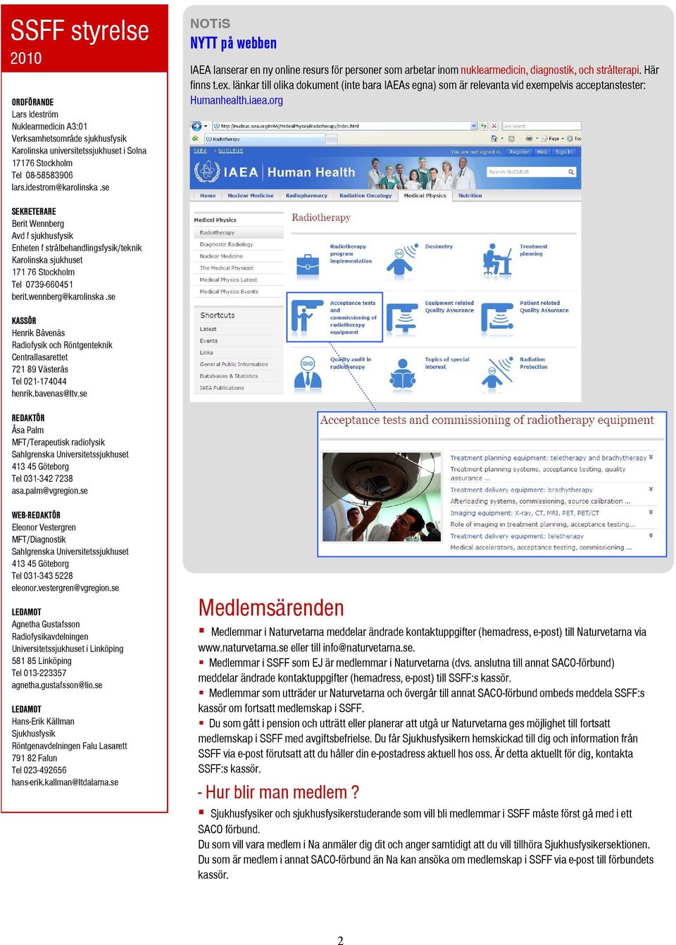 länkar till olika dokument (inte bara IAEAs egna) som är relevanta vid exempelvis acceptanstester: Humanhealth.iaea.