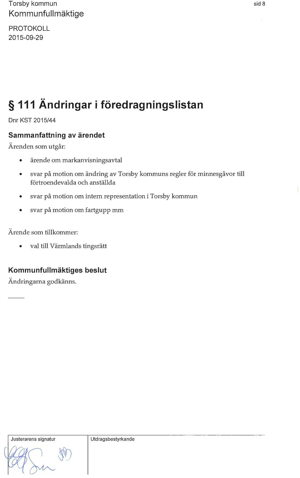 förtroendevalda och anställda svar på motion om intern representation i Torsby kommun svar på