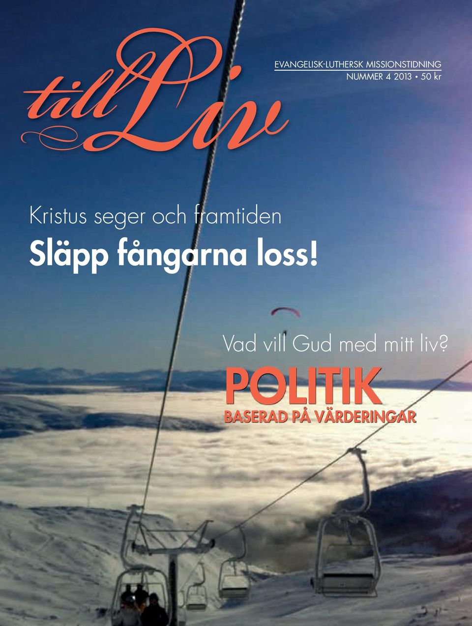 framtiden Släpp fångarna loss!