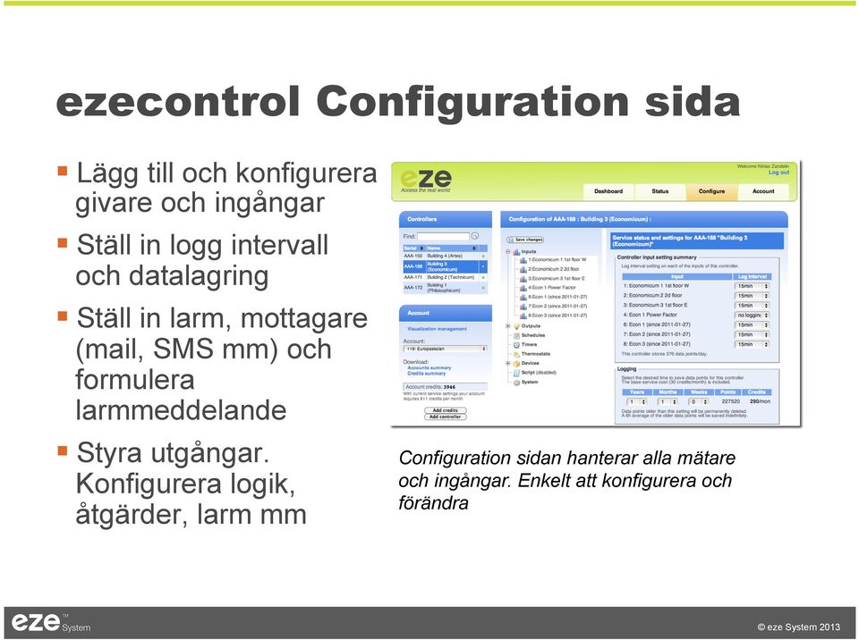 formulera larmmeddelande Styra utgångar.