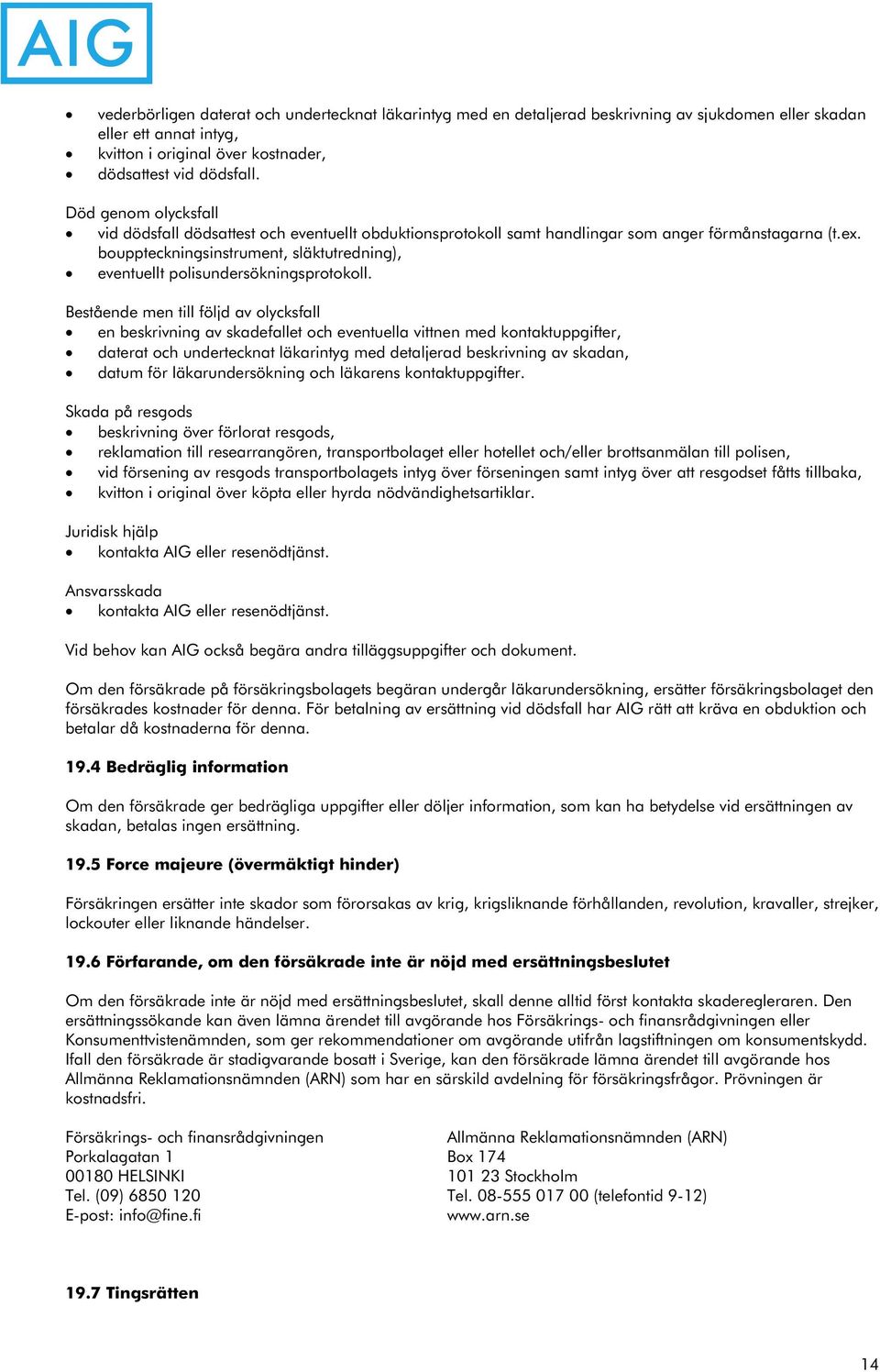 bouppteckningsinstrument, släktutredning), eventuellt polisundersökningsprotokoll.