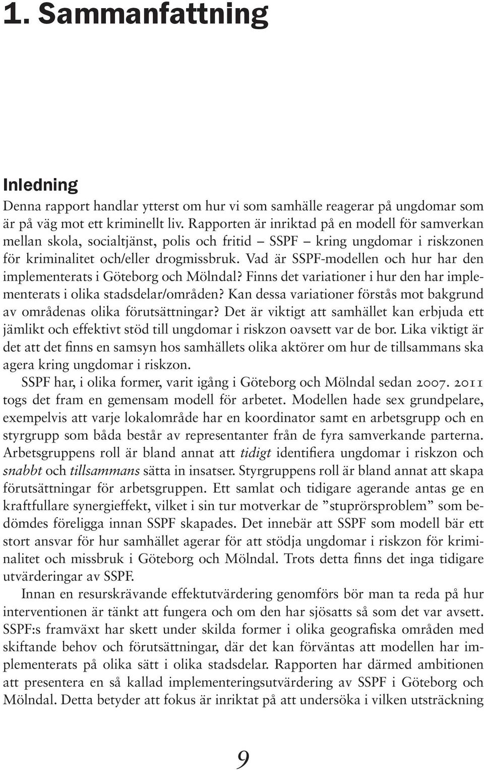 Vad är SSPF-modellen och hur har den implementerats i Göteborg och Mölndal? Finns det variationer i hur den har implementerats i olika stadsdelar/områden?