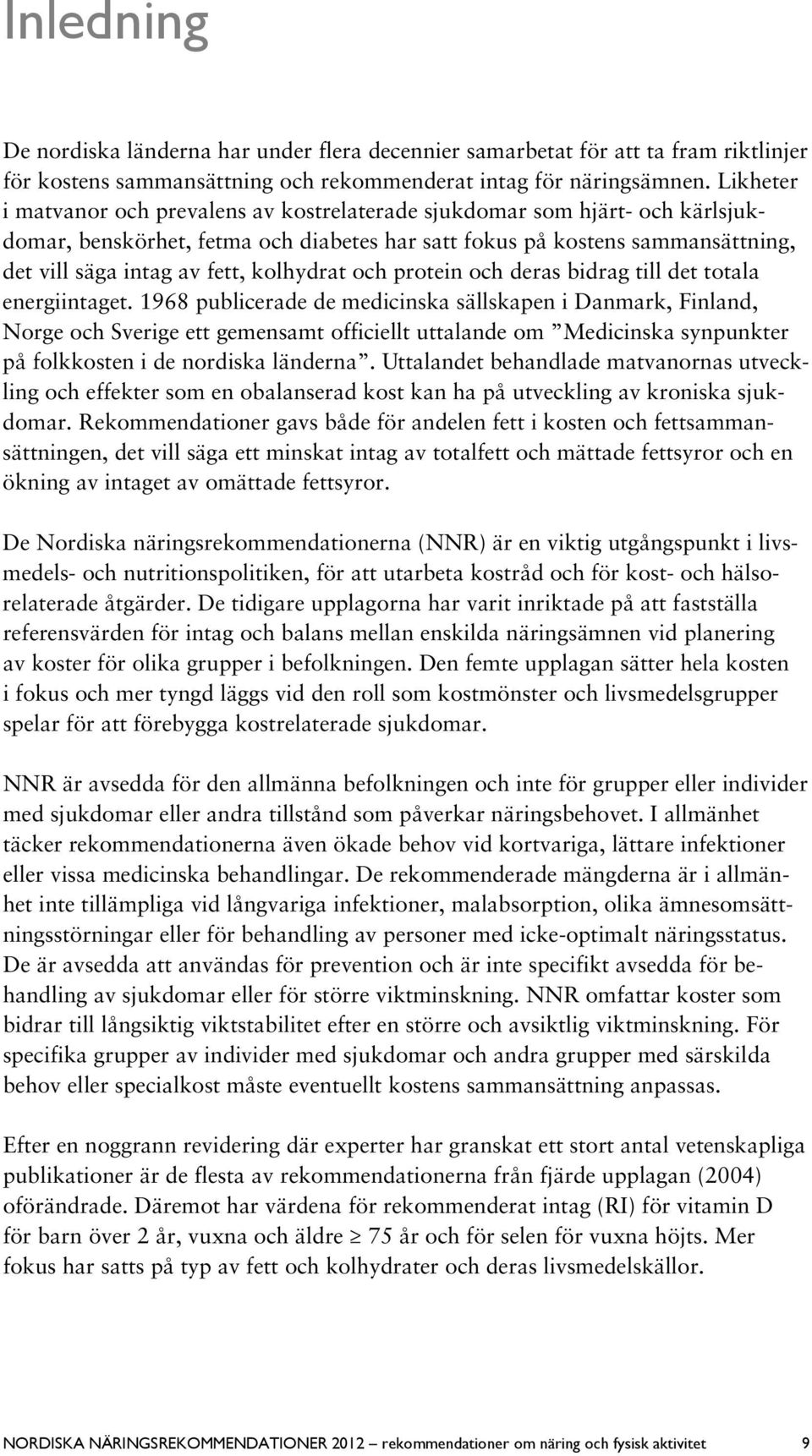 kolhydrat och protein och deras bidrag till det totala energiintaget.